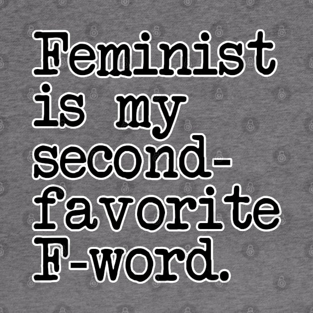 Feminist is my second favorite f-word. Feminism women. Perfect present for mom mother dad father friend him or her by SerenityByAlex